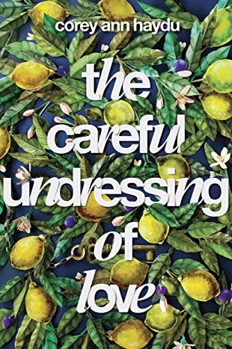 My Thoughts on The Careful Undressing of&nbsp;Love